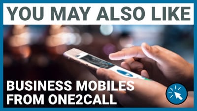 You May Also Like: Business Mobiles from One2Call